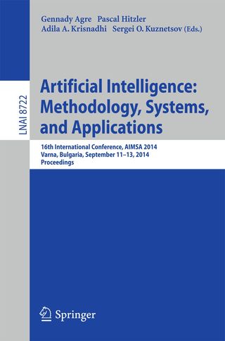 Artificial Intelligence: Methodology, Systems, and Applications 16th International Conference, AIMSA 2014, Varna, Bulgaria, September 11-13, 2014. Proceedings