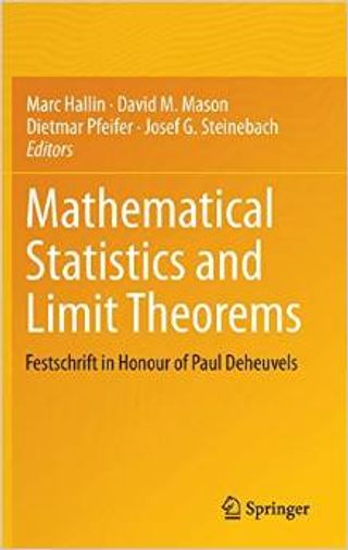 Mathematical Statistics and Limit Theorems. Festschrift in Honour of Paul Deheuvels. M. Hallin, D. Mason, D. Pfeifer, J. Steinebach (Eds.)