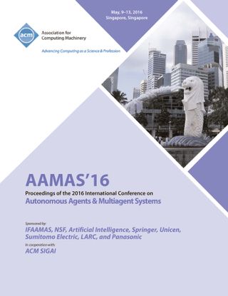 AAMAS'16: Proceedings of the 2016 International Conference on Autonomous Agents & Multiagent Systems