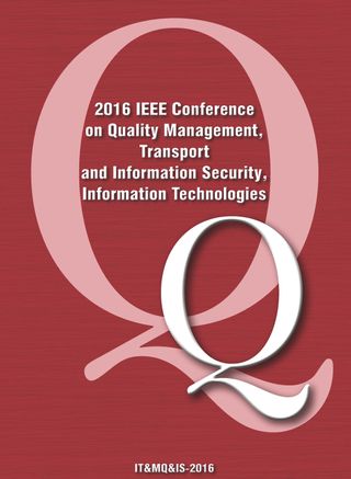 2016 IEEE Conference on Quality Management, Transport and Information Security, Information Technologies (IT&MQ&IS). Proceedings