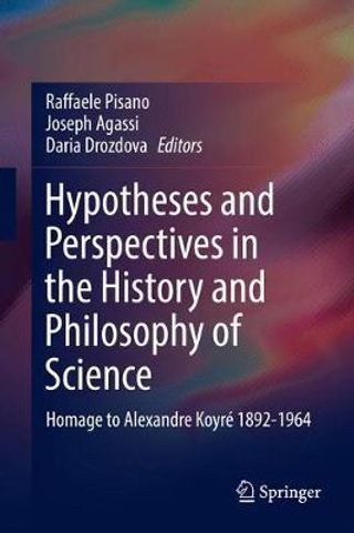 Hypotheses and Perspectives in the History and Philosophy of Science. Homage to Alexandre Koyré 1964–2014