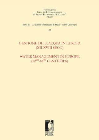 Gestione dell'acqua in Europa (XII-XVIII Secc.) / Water Management in Europe (12th-18th centuries)