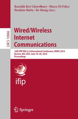 Wired/Wireless Internet Communications (WWIC): 16th IFIP WG 6.2 International Conference, WWIC 2018, Boston, MA, USA, June 18–20, 2018