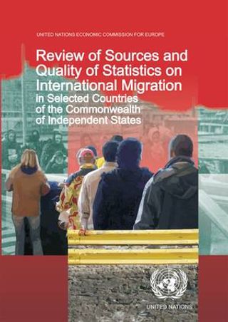 Review of Sources and Quality of Statistics on International Migration in selected countries of the Commonwealth of Independent States