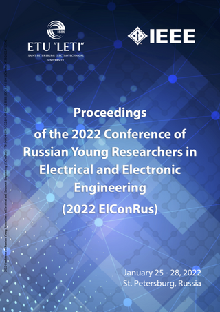 Proceedings of the 2022 IEEE Conference of Russian Young Researchers in Electrical and Electronic Engineering (ElConRus)