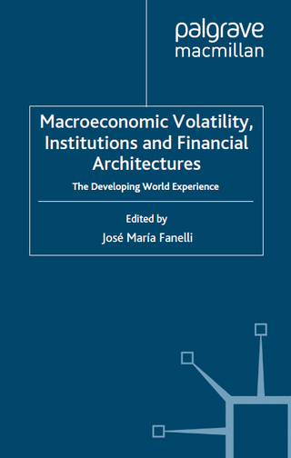 Macroeconomic volatility, institutions and financial architectures : the developing world experience