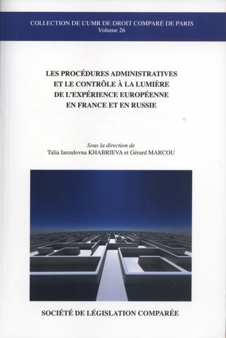 Les procédures administratives et le contrȏle à la lumière de l’expérience européenne en France et en Russie