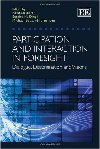 Participation and Interaction in Foresight: Dialogue, Dissemination and Visions