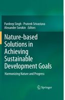 Nature-Based Solutions in Achieving Sustainable Development Goals: Harmonizing Nature and Progress