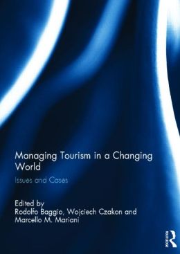 Managing Tourism in a Changing World: Issues and Cases