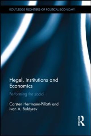 Hegel, Institutions and Economics Performing the Social