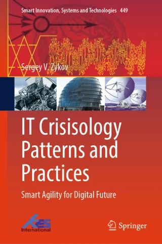 IT Crisisology Patterns and Practices: Smart Agility for Digital Future