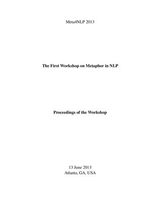 Proceedings of the First Workshop on Metaphor in NLP, Atlanta, Georgia, 13 June 2013