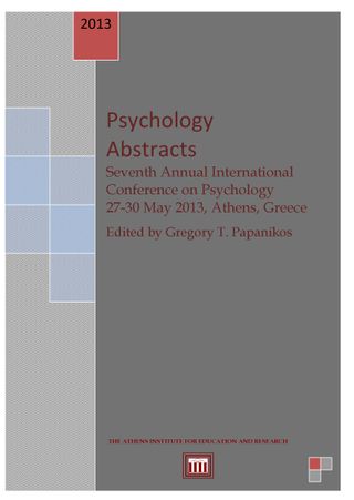 Psychology Abstracts 7th Annual International Conference on Psychology, 27-30 May 2013, Athens, Greece