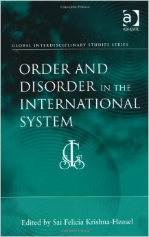 Order and Disorder in the International System (Global Interdisciplinary Studies Series)
