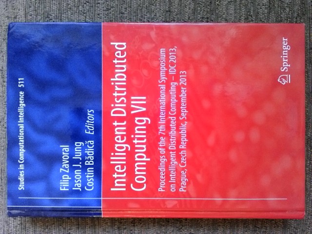 Intelligent Distributed Computing VII. Proceedings of the 7th International Symposium on Intelligent Distributed Computing - IDC 2013, Prague, Czech Republic, September 2013