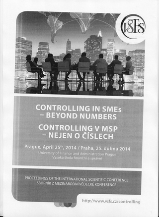 Controlling in SMEs - Beyond Numbers Prague, April 25th, 2014, University of Finance and Administration Prague Proceedings of The International Conference
