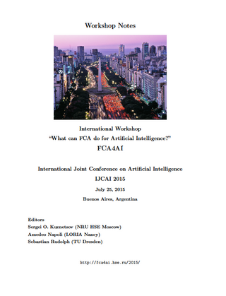 Proceedings of the International Workshop "What can FCA do for Artificial Intelligence?" (FCA4AI at IJCAI 2015)