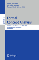 Formal Concept Analysis. 13th International Conference, ICFCA 2015, Nerja, Spain, June 23-26, 2015, Proceedings