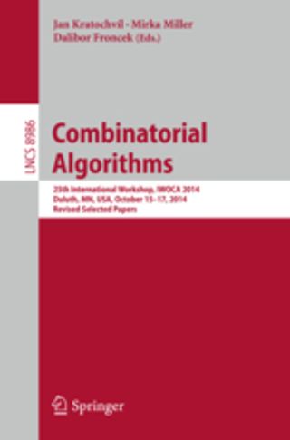Combinatorial Algorithms. 25th International Workshop, IWOCA 2014, Duluth, MN, USA, October 15-17, 2014, Revised Selected Papers