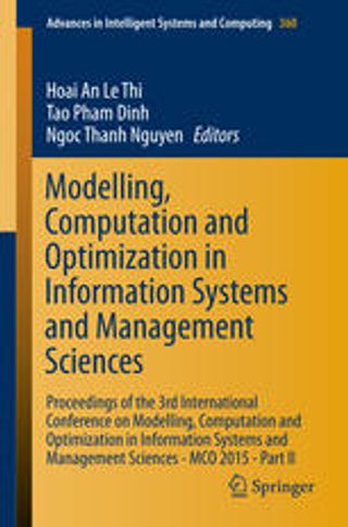 Modelling, Computation and Optimization in Information Systems and Management Sciences. Proceedings of the 3rd International Conference on Modelling, Computation and Optimization in Information Systems and Management Sciences - MCO 2015 - Part II
