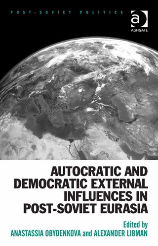Autocratic and Democratic External Influences in Post-Soviet Eurasia