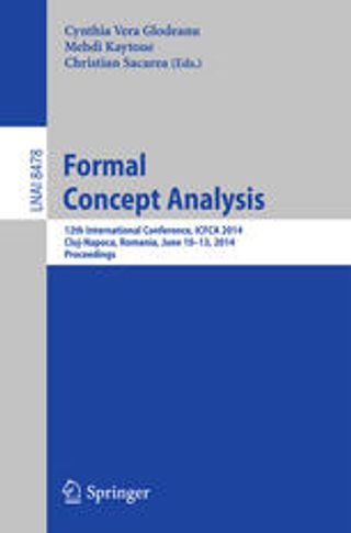 Formal Concept Analysis. 12th International Conference, ICFCA 2014, Cluj-Napoca, Romania, June 10-13, 2014. Proceedings