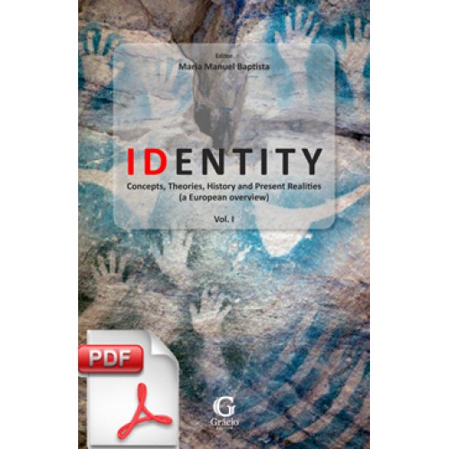 Identity. Concepts, theories, History and Present Realities (a European overview)