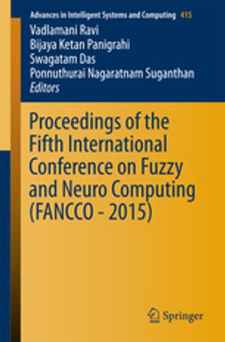 Advances in Intelligent Systems and Computing Proceedings of the Fifth International Conference on Fuzzy and Neuro Computing (FANCCO - 2015)