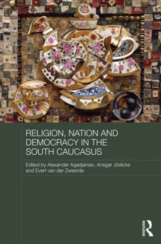 Religion, Nation and Democracy in the South Caucasus