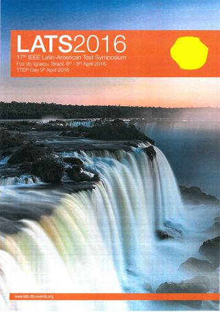 Proceedings of the IEEE Latin-American Test Symposium (LATS-2016)