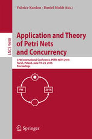Application and Theory of Petri Nets and Concurrency. 37th International Conference, PETRI NETS 2016, Toruń, Poland, June 19-24, 2016. Proceedings