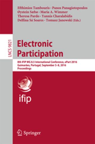 Electronic Participation. 8th IFIP WG 8.5 International Conference, ePart 2016, Guimarães, Portugal, September 5-8, 2016, Proceedings