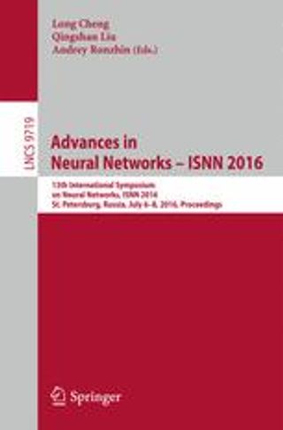 Advances in Neural Networks – ISNN 2016. 13th International Symposium on Neural Networks, ISNN 2016, St. Petersburg, Russia, July 6-8, 2016, Proceedings