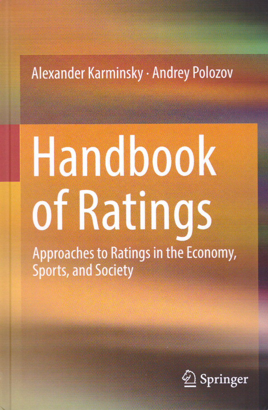 Handbook of Ratings: Approaches to Ratings in the Economy, Sports, and Society