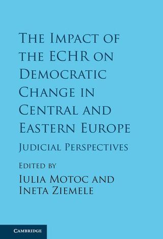 The Impact of the ECHR on Democratic Change in Central and Eastern Europe//Влияние Европейской Конвенции по правам человека на демократические перемены в Центральной и Восточной Европе