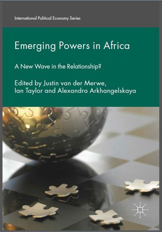 Emerging Powers in Africa. A New Wave in the Relationship?