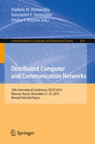 Distributed Computer and Communication Networks 19th International Conference, DCCN 2016
