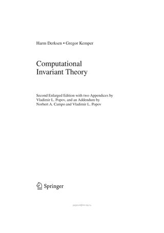 Computational Invariant Theory. 2nd Enlarged Ed. with two Appendices by Vladimir L. Popov, and an Addendum by Norbert A'Campo and Vladimir L. Popov