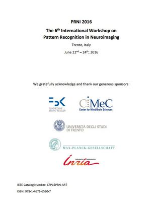 PRNI 2016. The 6th International Workshop on Pattern Recognition in Neuroimaging. Trento, Italy, June 22nd – 24th, 2016