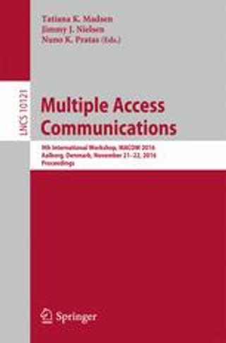 Multiple Access Communications. 9th International Workshop, MACOM 2016, Aalborg, Denmark, November 21-22, 2016, Proceedings