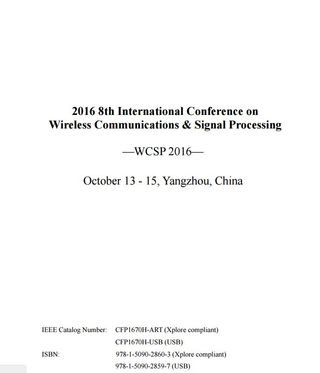 2016 8th International Conference on Wireless Communications and Signal Processing, WCSP 2016. October 13 - 15, Yangzhou, China