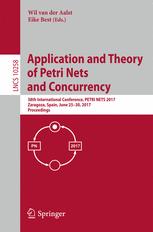 Application and Theory of Petri Nets and Concurrency. 38th International Conference, PETRI NETS 2017, Zaragoza, Spain, June 25–30, 2017, Proceedings