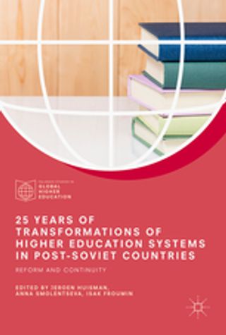 25 Years of Transformations of Higher Education Systems in Post-Soviet Countries. Reform and Continuity