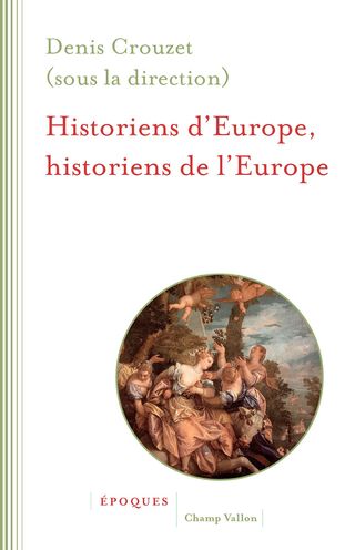 Historiens d’Europe, historiens de l’Europe