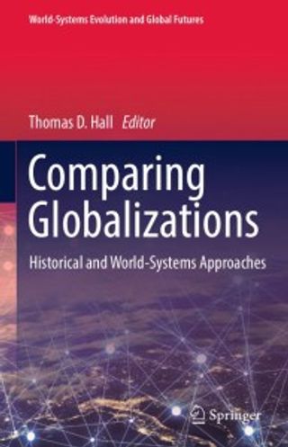 Comparing Globalizations Historical and World-Systems Approaches
