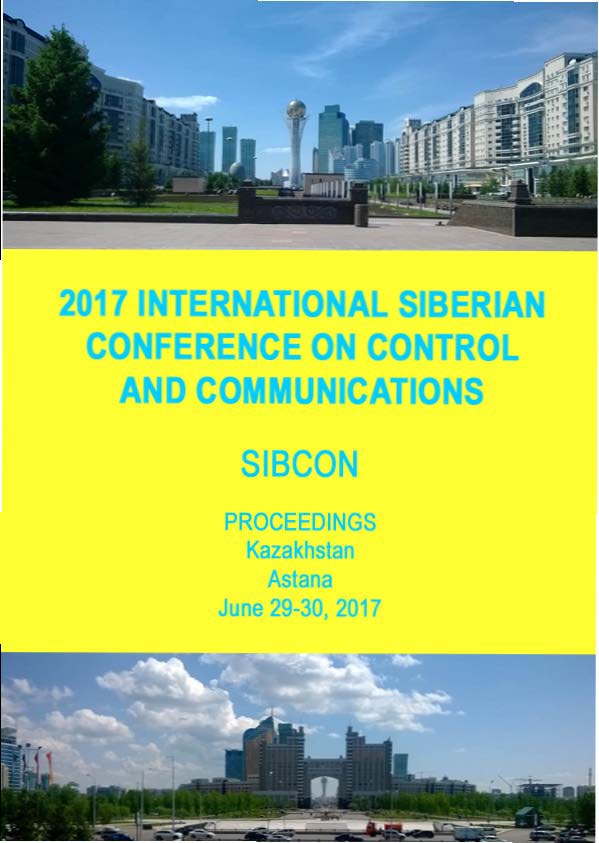 2017 INTERNATIONAL SIBERIAN CONFERENCE ON CONTROL AND COMMUNICATIONS. Proceedings