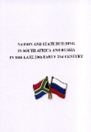Nation and State Building in South Africa and Russia in the Late 20th – early 21st Century