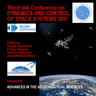 Volume 161 of the Advances in the Astronautical Sciences Series Third IAA Conference on Dynamics and Control of Space Systems 2017, DyCoSS'2017 May 30 - June 1, 2017, Moscow, Russia