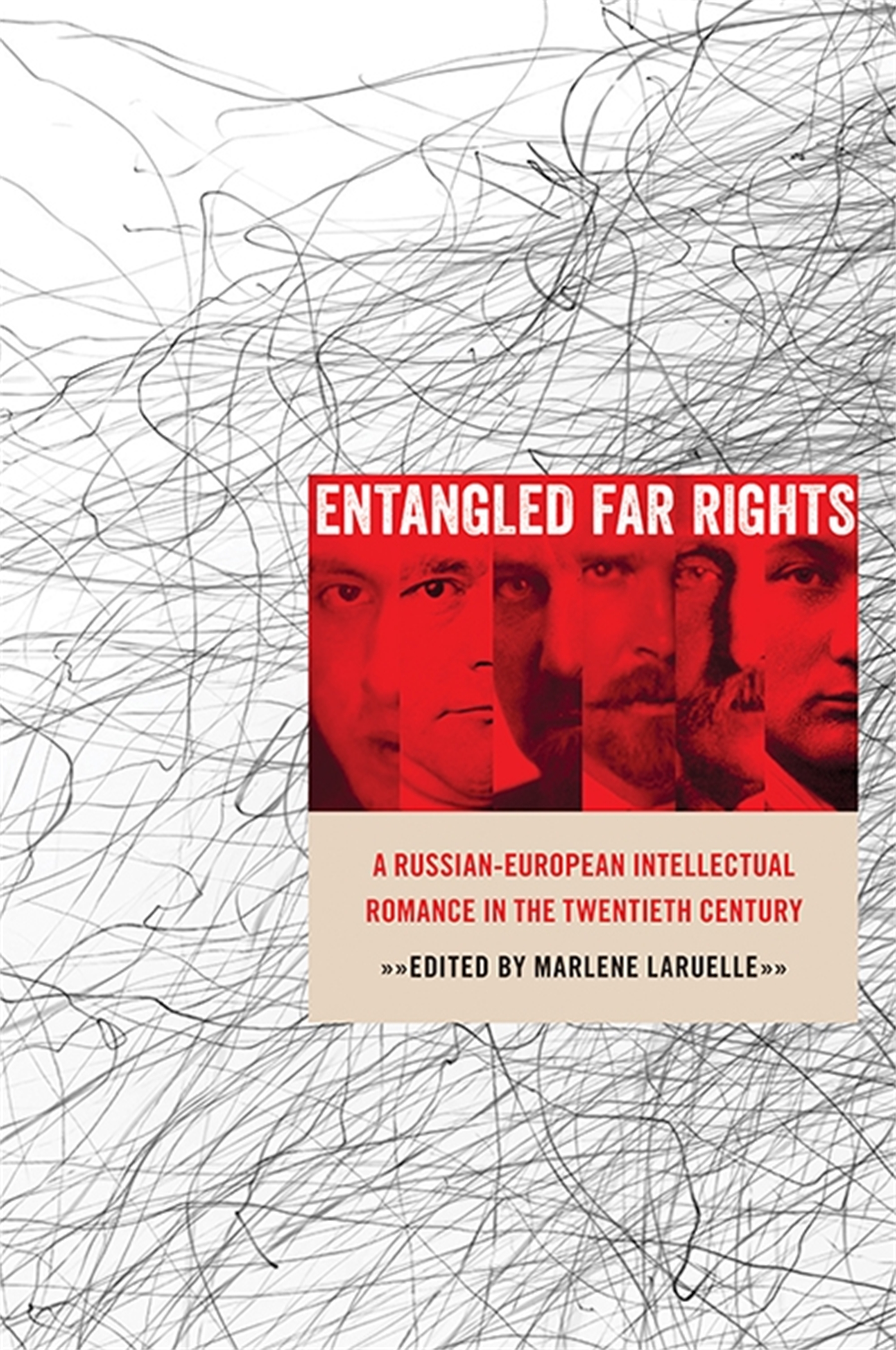 Entangled Far Rights: A Russian-European Intellectual Romance in the Twentieth Century